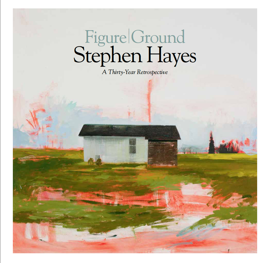 Figure/Ground: Stephen Hayes, A 30-Year Retrospective